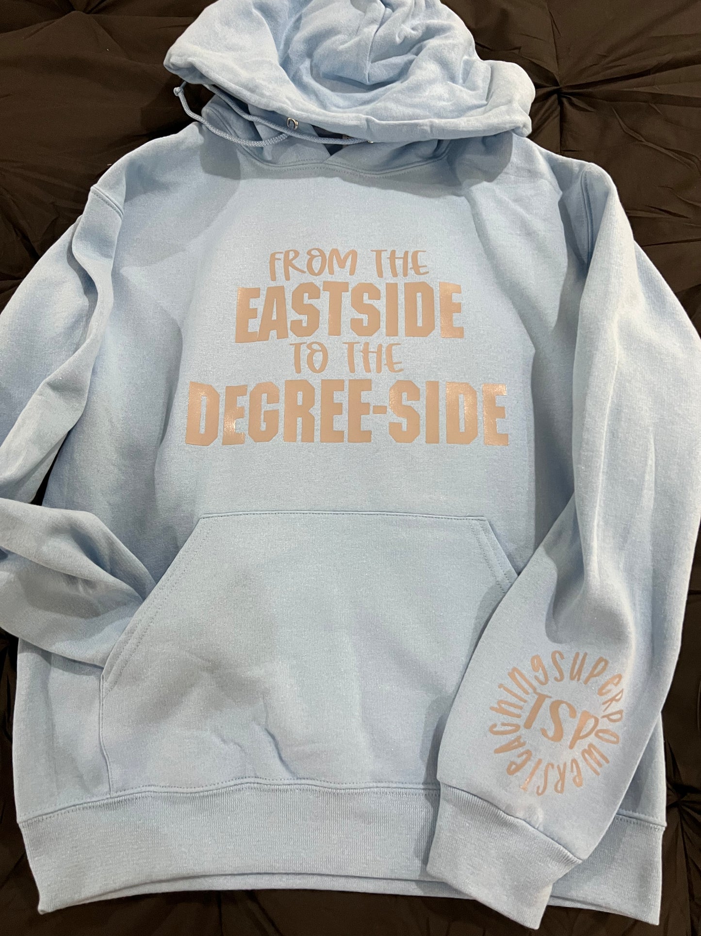 From the Eastside to the Degree Side Hoodie